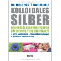 Kolloidales Silber - Das große Gesundheitsbuch