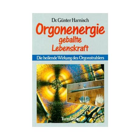 Orgonenergie geballte Lebenskraft