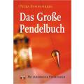 Das große Pendelbuch mit über 100 Pendeltafeln