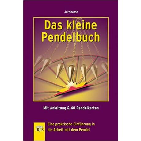 Das kleine Pendelbuch: Eine praktische Einführung in die Arbeit mit dem Pendel