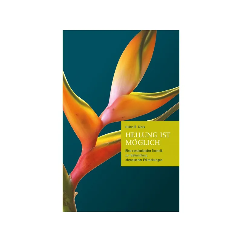 Buch Heilung ist möglich von Dr. Hulda Clark mit Clark Frequenzangaben