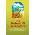 Die Teebaum&ouml;l-Hausapotheke