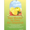 Das Wunder im Kern der Grapefruit