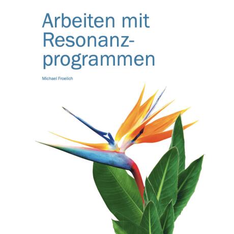 Arbeiten mit Resonanzprogrammen